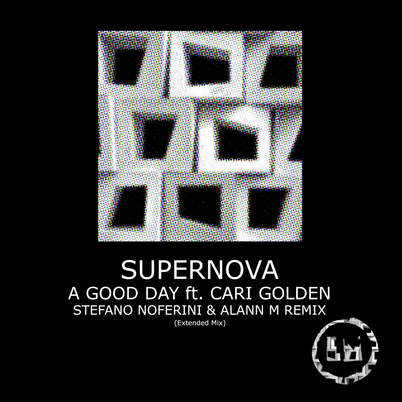 Supernova, Cari Golden - A Good Day (Stefano Noferini & Alann M Extended Remix) [LPS304D]